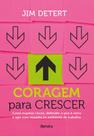 Livro Coragem para Crescer 1ª edição 2022
