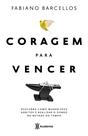 Livro - Coragem para vencer