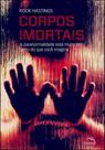 Livro - Corpos Imortais