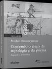 Livro - Correndo O Risco Da Topologia E Da Poesia - Expandir A Psicanalise