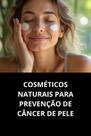 Livro Cosméticos Naturais Para Prevenção De Câncer De Pele