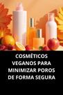 Livro Cosméticos Veganos para Minimizar Poros de Forma Segura