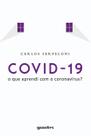 Livro: COVID-19 O que aprendi com o Coronavírus De Carlos Serpeloni