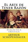 Livro CREATESPACE El Arte de Tener Razon: Dialectica Eristica