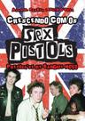 Livro - Crescendo com os Sex Pistols Livro - Crescendo com os Sex Pistols