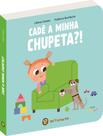 Livro - Cresco E Apareco: Cade A Minha Chupeta! - Volume 1