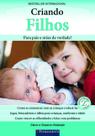 Livro - Criando Filhos 2ª Edição