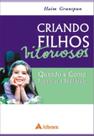 Livro - Criando filhos vitoriosos - quando e como promover a resiliência