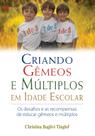 Livro - Criando gêmeos e múltiplos em idade escolar