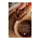 Livro criando uma cultura de cuidado na igreja ed. nutra