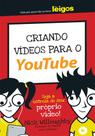 Livro - Criando vídeos para o Youtube Para Leigos