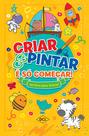 Livro - Criar e pintar é só começar - Amarelo Livro - Criar e pintar é só começar - Amarelo