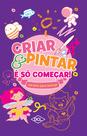 Livro - Criar e pintar é só começar - Lilás