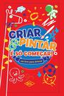 Livro - Criar e pintar é só começar - Vermelho Livro - Criar e pintar é só começar - Vermelho