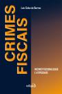 Livro - Crimes fiscais: Inconstitucionalidade e atipicidade Livro - Crimes fiscais: Inconstitucionalidade e atipicidade