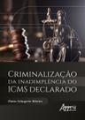 Livro - Criminalização da Inadimplência do ICMS Declarado