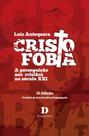 Livro - Cristofobia: A Perseguição Aos Cristãos No Século Xxi - 2ª Edição Livro - Cristofobia: A Perseguição Aos Cristãos No Século Xxi - 2ª Edição