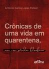 Livro - Crônicas de uma vida em quarentena, mas com pitadas filosóficas