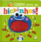 Livro - Cuidado com os bichinhos! Livro - Cuidado com os bichinhos!