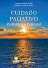 Livro - Cuidado Paliativo Pediátrico e Perinatal