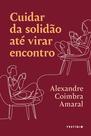 Livro - Cuidar da solidão até virar encontro