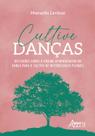 Livro - Cultive danças: