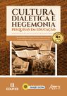 Livro - Cultura, Dialética e Hegemonia Livro - Cultura, Dialética e Hegemonia