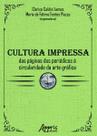 Livro - Cultura impressa: das páginas dos periódicos à circularidade da arte gráfica