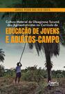 Livro - Cultura Material da Oleaginosa Tucumã dos Agroextrativistas no Currículo da Educação de Jovens e Adultos-Campo