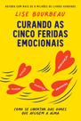 Livro - Curando as cinco feridas emocionais