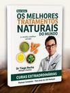 Livro Curas Extraordinárias Manual De Tratamentos Naturais Tiago Rocha -