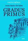 Livro - Curso Básico de Latim: Gradus Primus