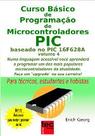 Livro Curso Básico de Programação de Microcontroladores PIC Vol.04