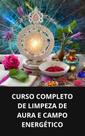 Livro curso completo de limpeza de aura e campo energético