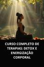 Livro Curso Completo de Terapias Detox e Energização Corporal
