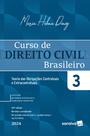 Livro - Curso de Direito Civil Brasileiro-Teoria Obrigações Contratuais e Extracontrat. Vol3 -40ª Ed. 2024