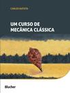 Livro - Curso De Mecanica Classica, Um - EDGARD BLUCHER