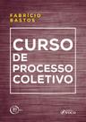 Livro - Curso de processo coletivo - 1ª edição - 2018