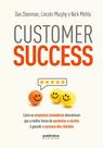 Livro - Customer Success: como as empresas inovadoras descobriram que a melhor forma de aumentar a receita é garantir o sucesso dos clientes