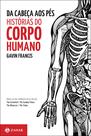 Livro - Da cabeça aos pés: histórias do corpo humano