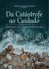 Livro - Da Catástrofe ao Cuidado
