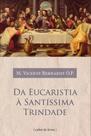 Livro Da Eucaristia À Santíssima Trindade - Frei Vicente Bernadot - Cultor de Livros