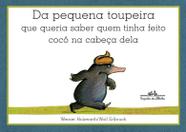 Livro - Da pequena toupeira que queria saber quem tinha feito cocô na cabeça dela
