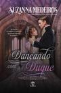 Livro - Dançando com o Duque (Conquistando um Lorde) Livro - Dançando com o Duque (Conquistando um Lorde)