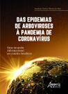 Livro - Das epidemias de arboviroses à pandemia de coronavírus Livro - Das epidemias de arboviroses à pandemia de coronavírus