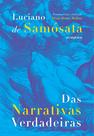 Livro - Das Narrativas Verdadeiras Livro - Das Narrativas Verdadeiras
