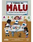 Livro de Alfabetização Infantil A Turma da Malu Vol. 1 190 PÁGINAS Livro de Alfabetização Infantil A Turma da Malu Vol. 1 190 PÁGINAS