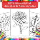 Livro de Colorir Flores Antiestresse Adultos 50 Desenhos Arteterapia Relaxamento COL45 Livro de Colorir Flores Antiestresse Adultos 50 Desenhos Arteterapia Relaxamento COL45