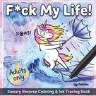 Livro de Colorir Independente F*ck My Life para Adultos Livro de Colorir Independente F*ck My Life para Adultos