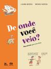 Livro - De onde você veio?